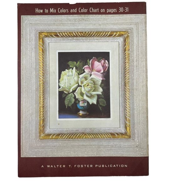 How To Draw And Paint Flowers Walter Foster Art Instruction Floral Oil - Picture 2 of 7